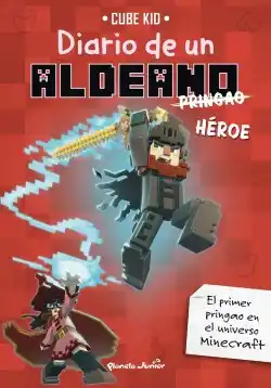 Minecraft. Diario de un aldeano pringao. Héroe