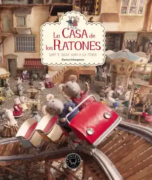 La casa de los ratones. Sam y Julia van a la feria