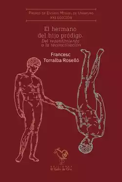 EL HERMANO DEL HIJO PRÓDIGO (XXI Premio Miguel de Unamuno)