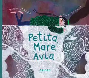 Petita, Mare, Àvia