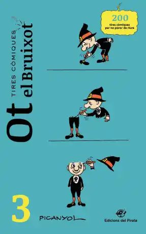 TIRES CÒMIQUES 3. OT EL BRUIXOT