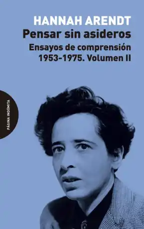 PENSAR SIN ASIDEROS. VOL II - 1953-1975