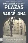 LOS SECRETOS DE LAS PLAZAS DE BARCELONA