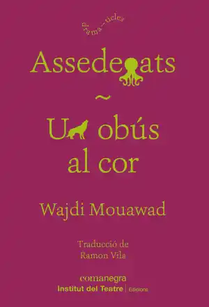 Assedegats. Un obús al cor