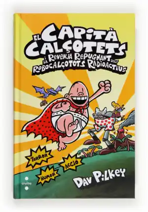 El Capità Calçotets i la revenja repugnant dels Robocalçotots Radioactius