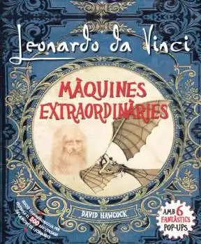 Leonardo da Vinci, màquines extraordinàries