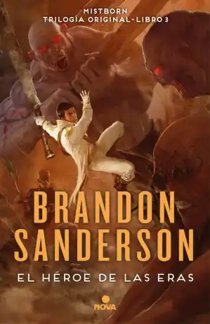 Mistborn nacidos de la bruma III. El héroe de las eras