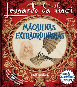 Leonardo da Vinci, máquinas extraordinarias