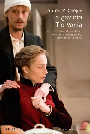La gaviota. Tío Vania