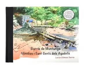Barris de muntanya. Montbau i Sant Genís dels Agudells
