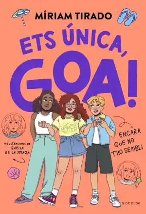 Ets única, Goa!
