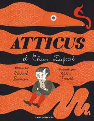 ATTICUS, EL CHICO DIFÍCIL