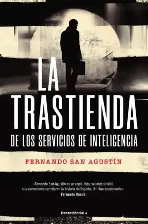 La trastienda de los servicios de inteligencia
