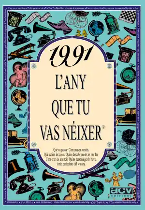 1991 L'any Que Tu Vas Neixer