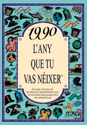 1990 L'any Que Tu Vas Neixer