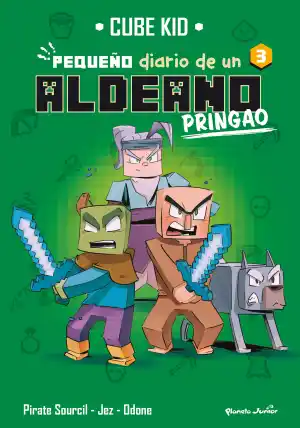 Minecraft. Pequeño diario de un aldeano pringao 3
