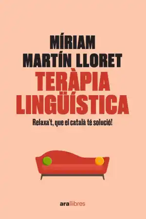 Teràpia lingüística. Relaxa't, que el català té solució!