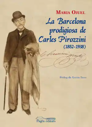 BARCELONA PRODIGIOSA DE CARLES PIROZZINI