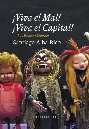 ¡Viva el mal! ¡Viva el Capital!
