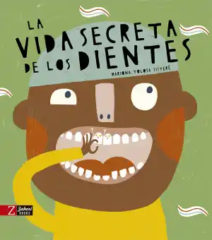 La vida secreta de los dientes