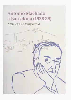 Antonio Machado a Barcelona (1938-39)