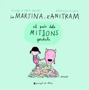 La Martina i l'Anitram al País dels Mitjons Perduts