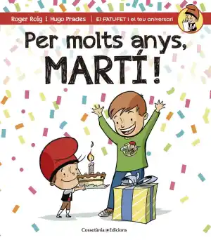 Per molts anys, MartÍ!