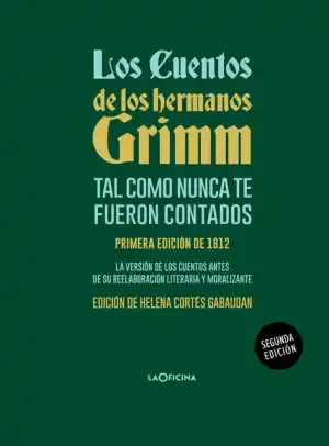 Los cuentos de los hermanos Grimm, tal como nunca fueron contados