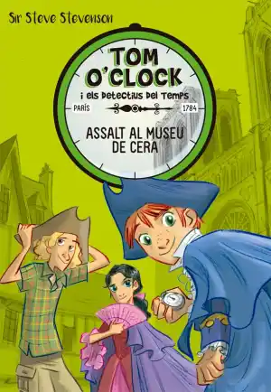 Tom O'Clock 1. Assalt al museu de cera
