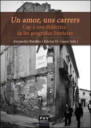 Un amor, uns carrers : cap a una didàctica de les geografies literàries