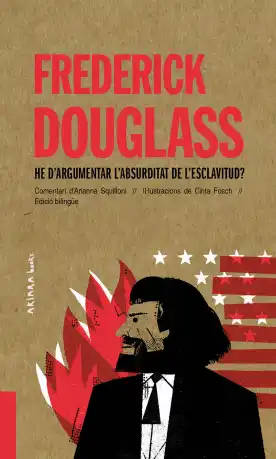 Frederick Douglass. He d'argumentar l'absurditat de l'esclavitud?