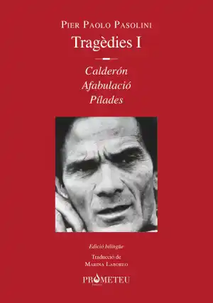 Pier Paolo Pasolini. Tragèdies I