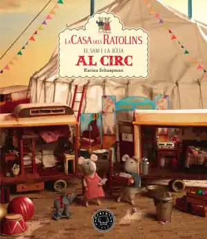 La casa dels ratolins. El Sam i la Júlia al circ