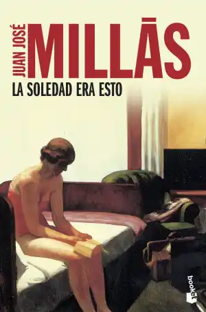 La soledad era esto