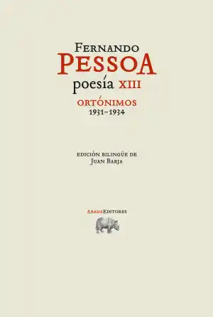 Poesía XIII. Ortónimos (1931-1934)