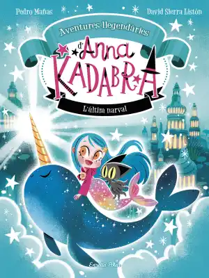 Anna Kadabra. Aventures llegendàries 3
