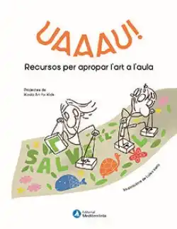 UAAAU! Recursos per apropar l'art a l'aula