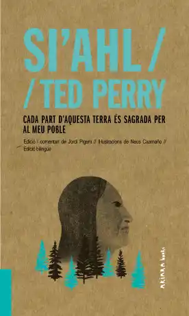 SI'AHL / TED PERY. CADA PART D'AQUESTA TERRA ÉS SAGRADA PER AL MEU PO