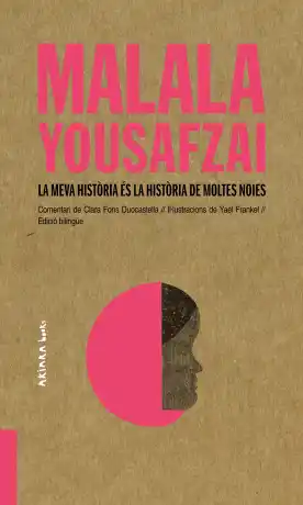 MALALA YOUSAFZAI. LA MEVA HISTÒRIA ÉS LA HISTÒRIA DE MOLTES NOIES
