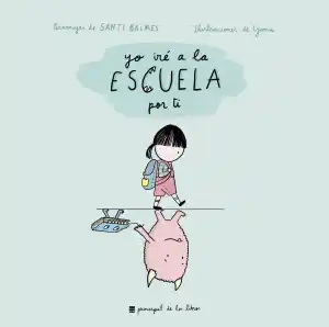 YO IRÉ A LA ESCUELA POR TÍ