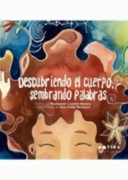 Descubriendo el cuerpo, sembrando palabras