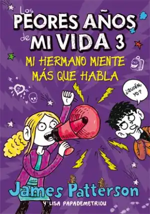 Los peores años de mi vida 3, Mi hermano miente más que habla