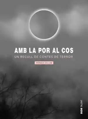 Amb la por al cos