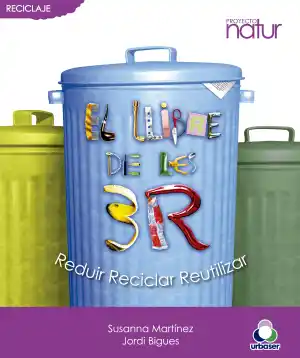 El diccionari de les 3 R : redueix, reutilitza, recicla
