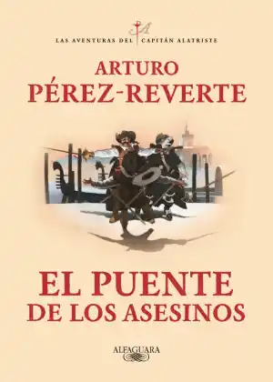 PUENTE DE LOS ASESINOS, EL - ALATRISTE 7