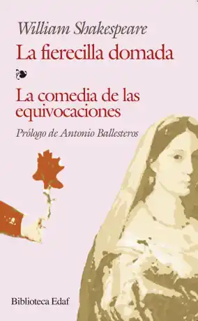 La fierecilla domada. Comedia de las equivocaciones