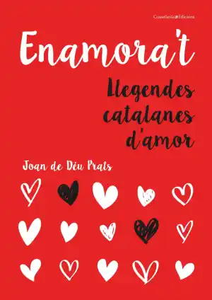 Enamora't. Llegendes catalanes d'amor