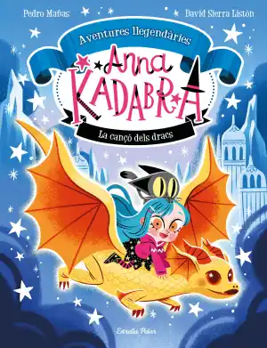 Anna Kadabra. Aventures llegendàries 2