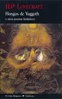 Hongos de Yuggoth : y otros poemas fantásticos