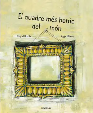 EL QUADRE MÉS BONIC DEL MÓN